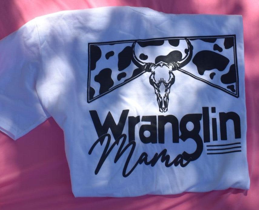 Wranglin Mama T-Shirt - House of Crafts and Chaos