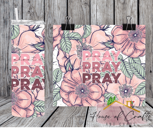 Pray Tumbler - House of Crafts and Chaos